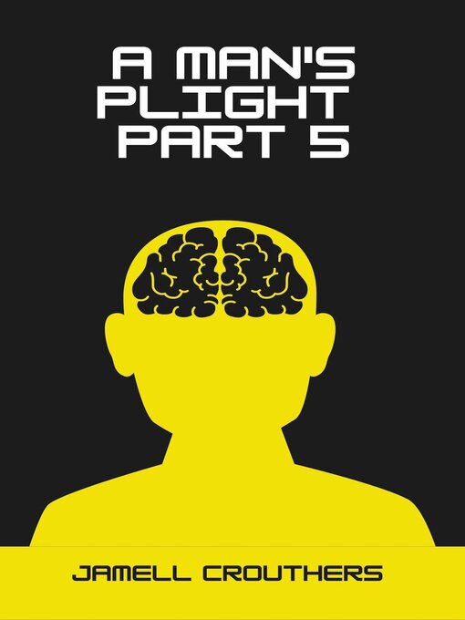 Title details for A Man's Plight 5 by Jamell Crouthers - Available